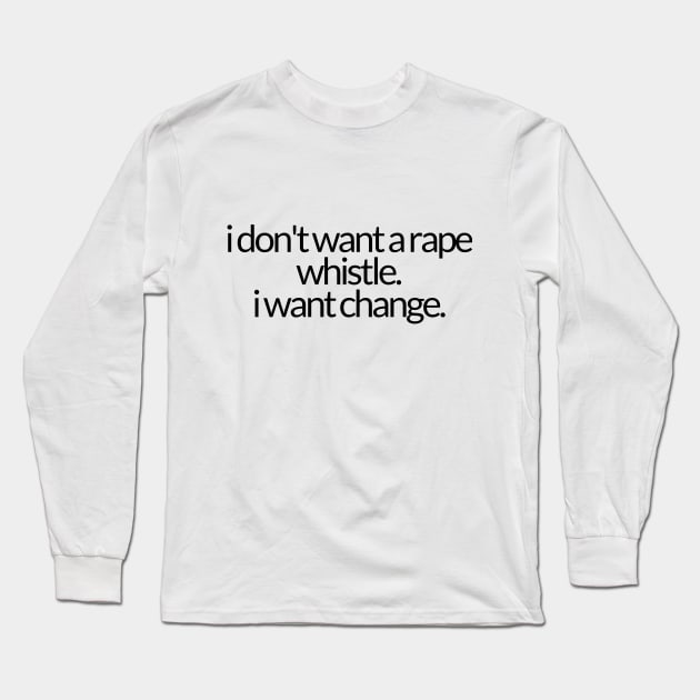 I WANT CHANGE Long Sleeve T-Shirt by TheMidnightBruja